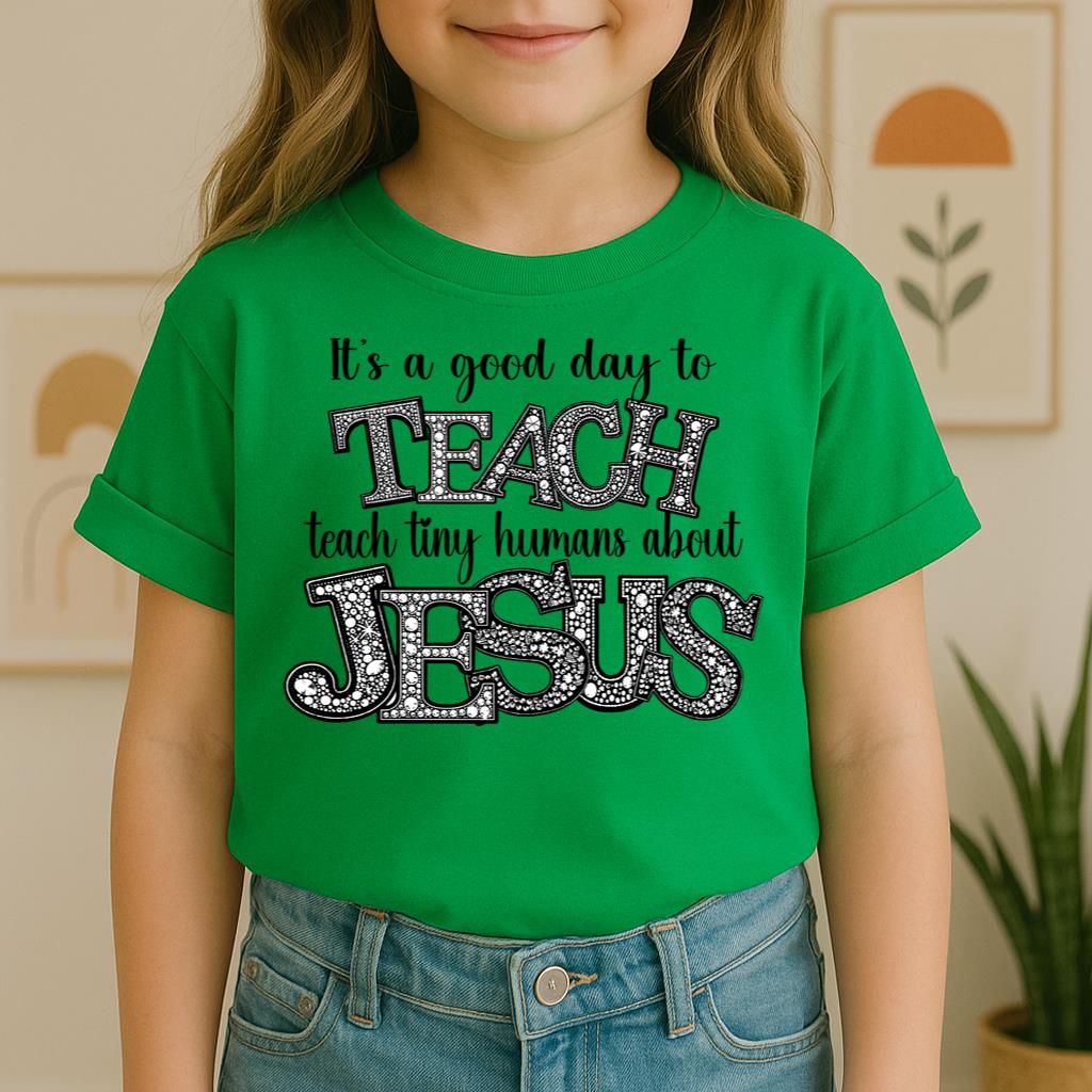 It's A Good Day To Teach Tiny Humans Bout Jesus 02