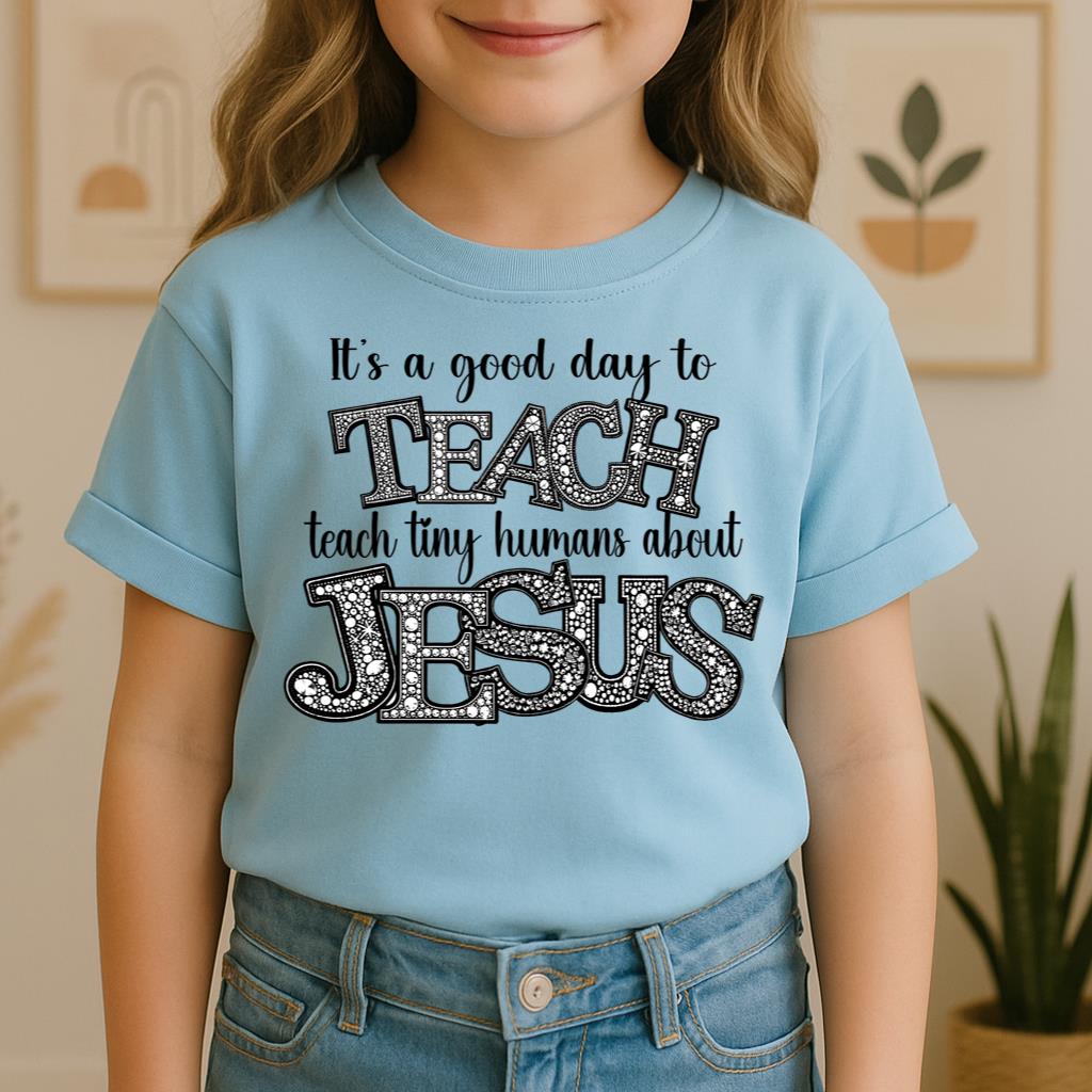 It's A Good Day To Teach Tiny Humans Bout Jesus 02
