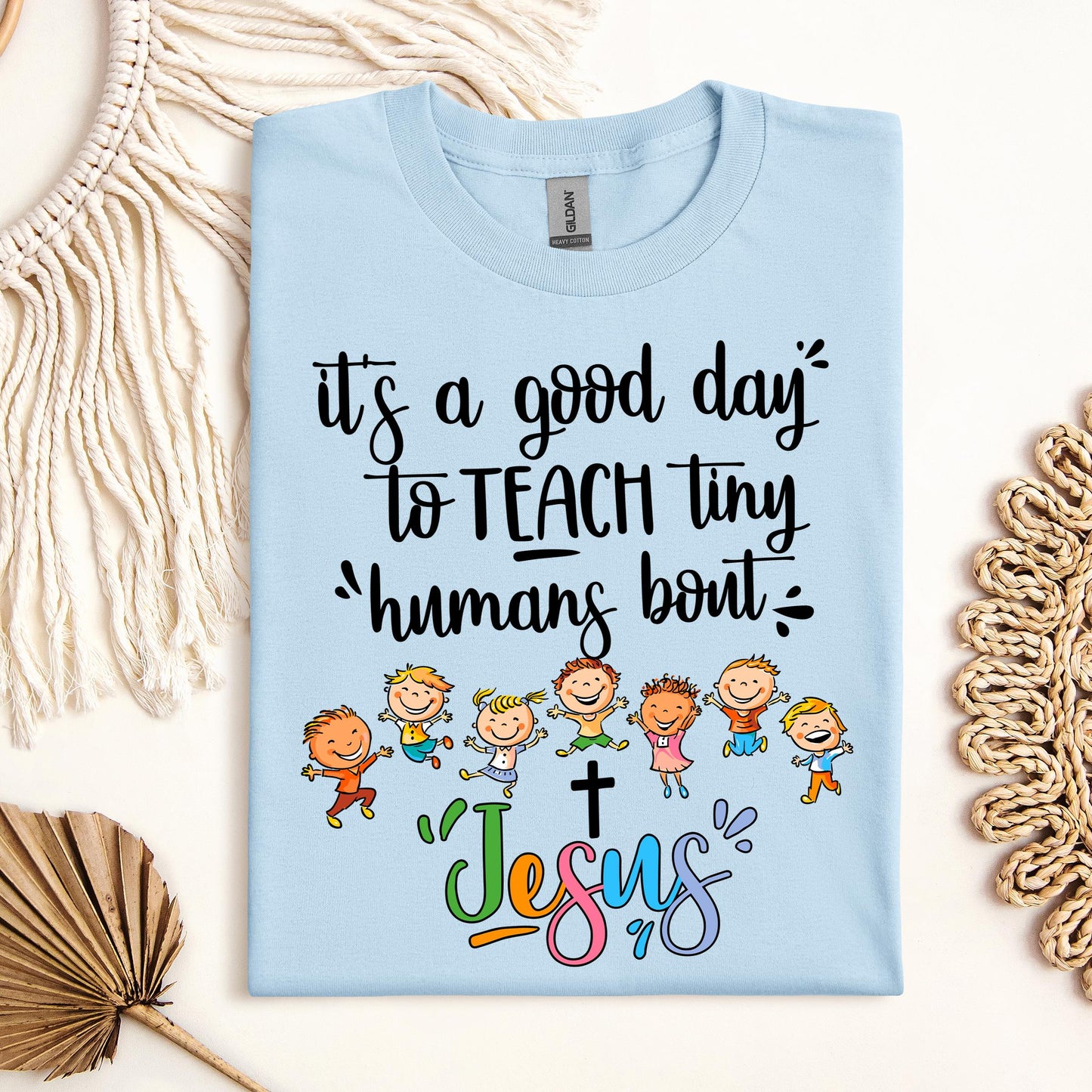 It's A Good Day To Teach Tiny Humans Bout Jesus 03