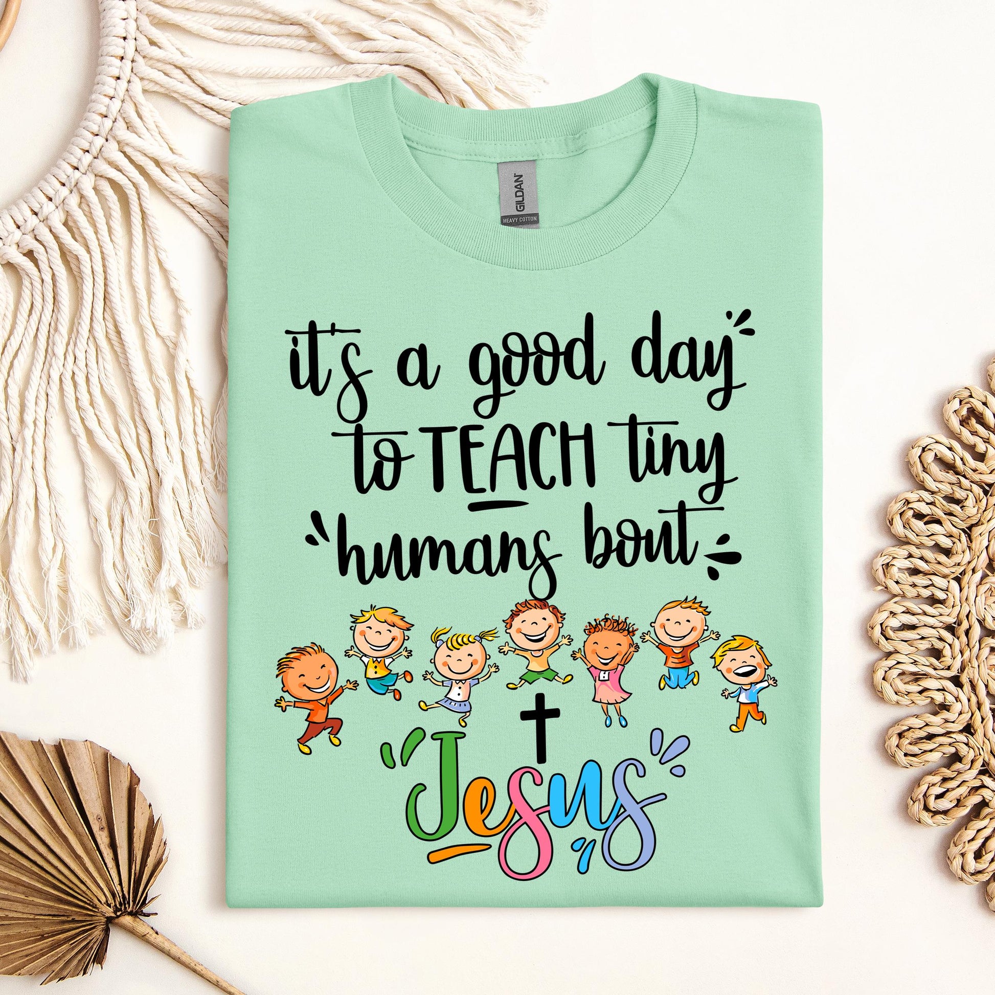 It's A Good Day To Teach Tiny Humans Bout Jesus 03