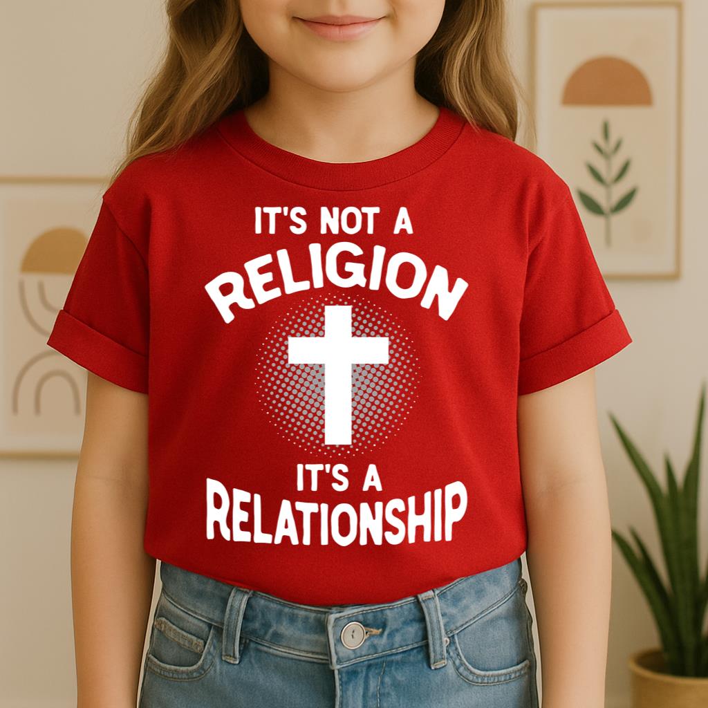 It's Not A Religion It's A Relationship 02