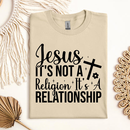 It's Not A Religion It's A Relationship 03