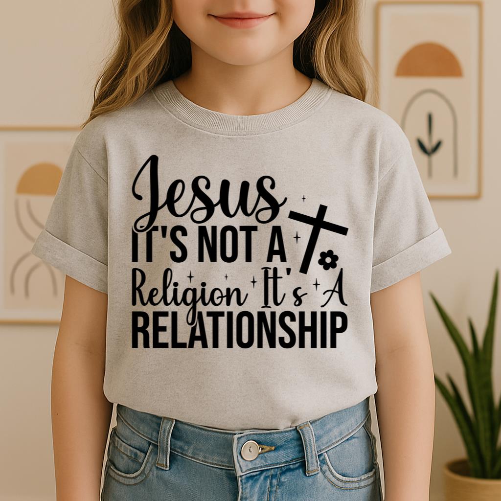 It's Not A Religion It's A Relationship 03