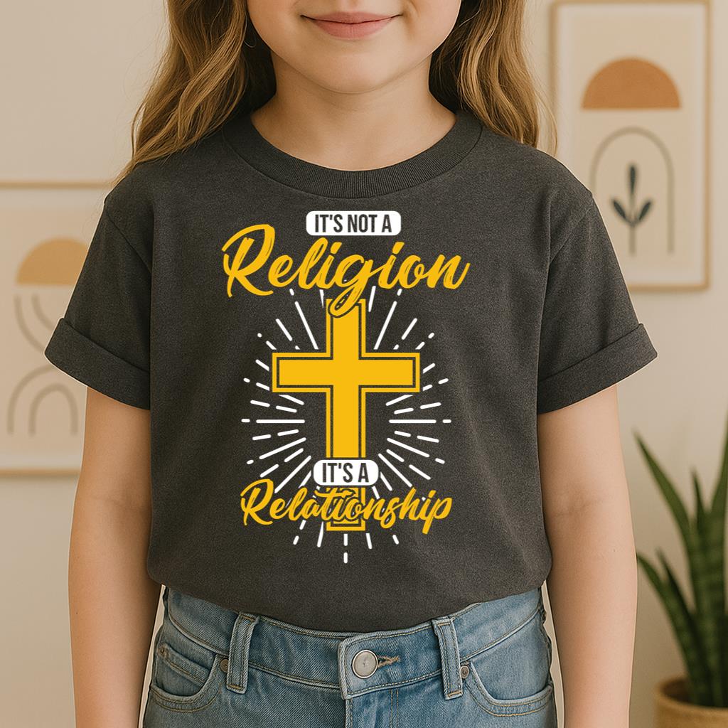 It's Not A Religion It's A Relationship 05