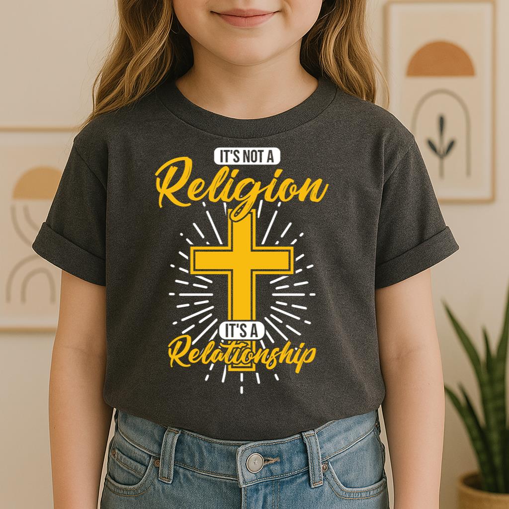 It's Not A Religion It's A Relationship 05