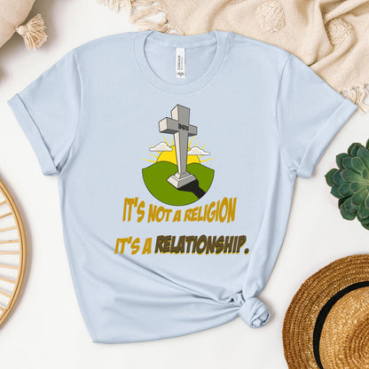 It's Not A Religion It's A Relationship 08