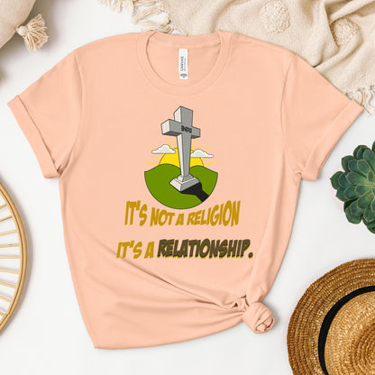 It's Not A Religion It's A Relationship 08