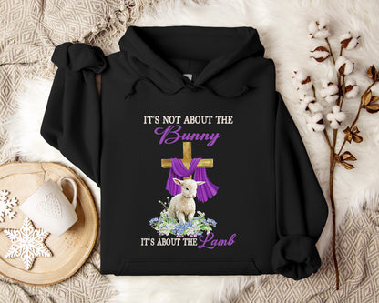 It's Not About The Bunny It's About The Lamb Hoodie