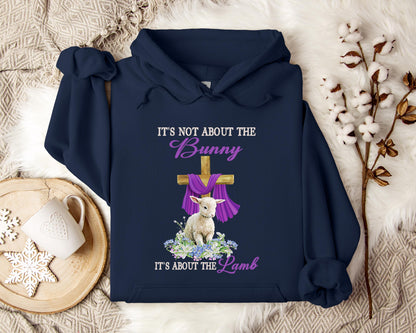 It's Not About The Bunny It's About The Lamb Hoodie