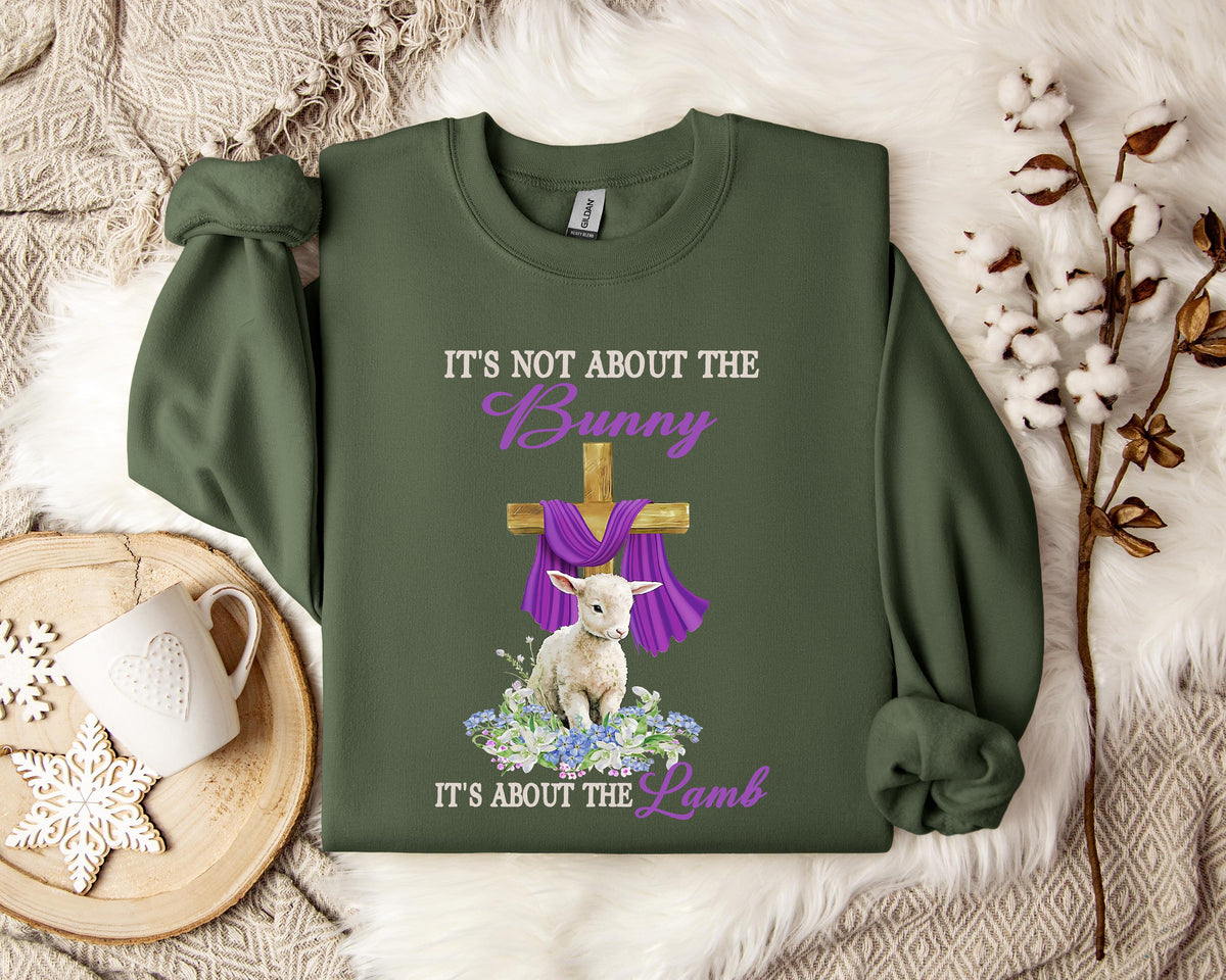 It's Not About The Bunny It's About The Lamb Sweatshirt
