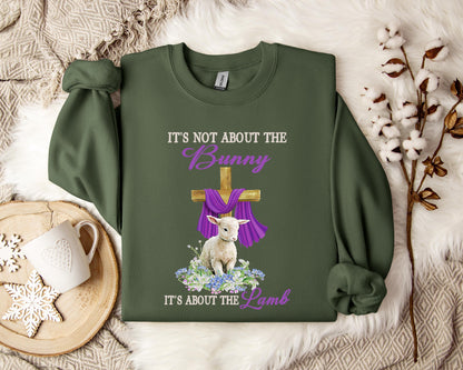 It's Not About The Bunny It's About The Lamb Sweatshirt