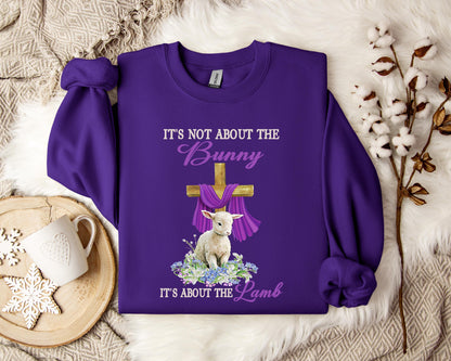 It's Not About The Bunny It's About The Lamb Sweatshirt