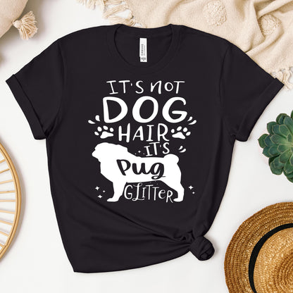 It's Not Dog Hair It's Pug Glitter 01