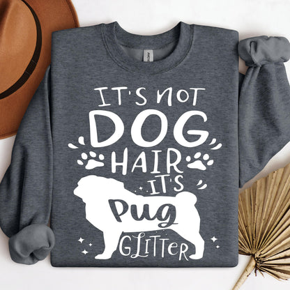 It's Not Dog Hair It's Pug Glitter 01