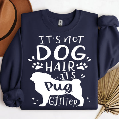 It's Not Dog Hair It's Pug Glitter 01