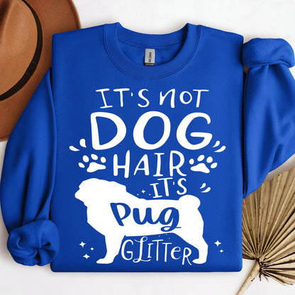 It's Not Dog Hair It's Pug Glitter 01