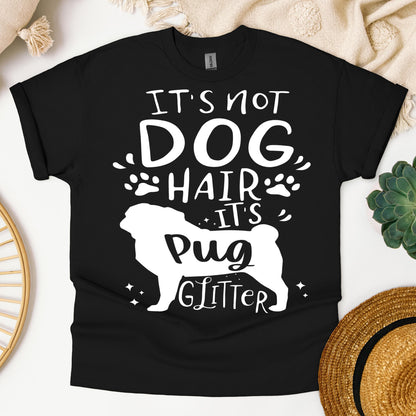 It's Not Dog Hair It's Pug Glitter 01