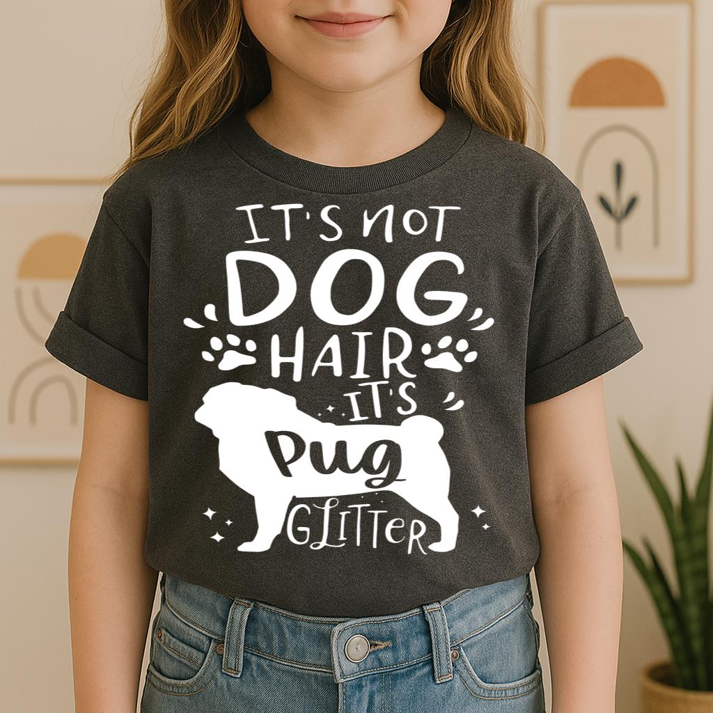 It's Not Dog Hair It's Pug Glitter 01