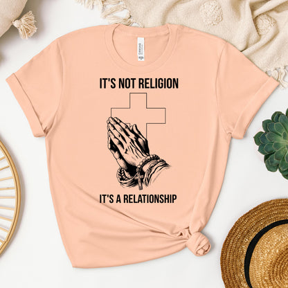 It's Not Religion It's A Relationship 02