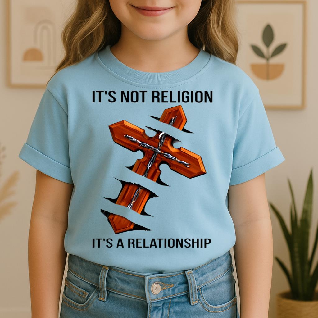 It's Not Religion It's A Relationship 04