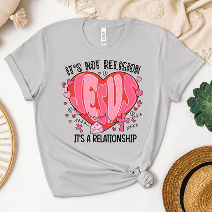 It's Not Religion It's A Relationship 06