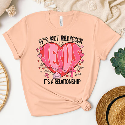 It's Not Religion It's A Relationship 06