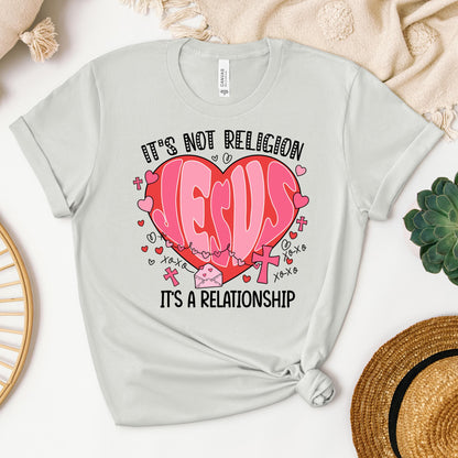 It's Not Religion It's A Relationship 06