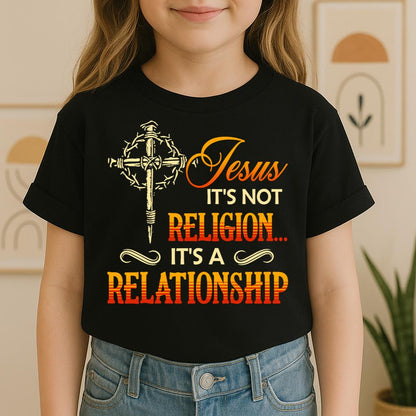 It's Not Religion It's A Relationship 07