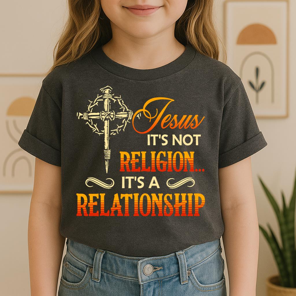It's Not Religion It's A Relationship 07