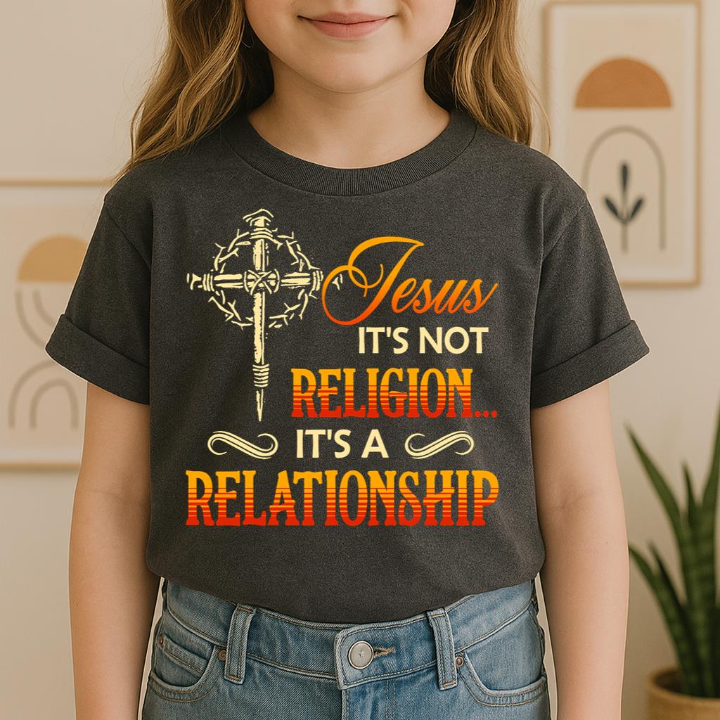 It's Not Religion It's A Relationship 07