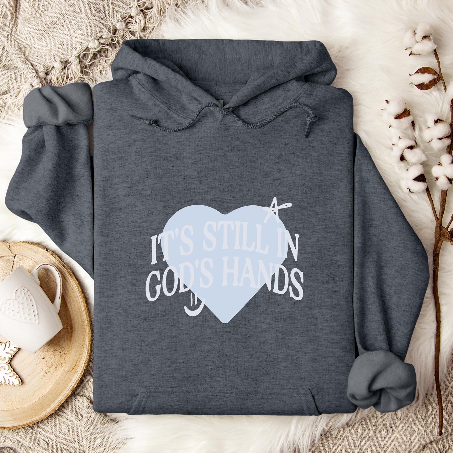 It's Still In God's Hands Hoodie