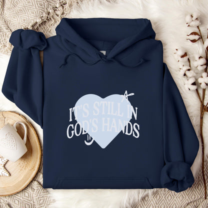 It's Still In God's Hands Hoodie