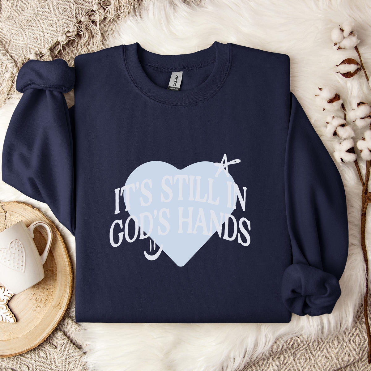 It's Still In God's Hands Sweatshirt