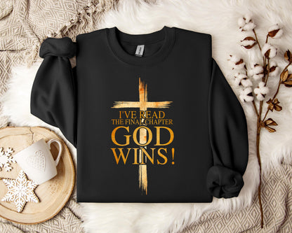 I've Read The Final Chapter God Wins Sweatshirt