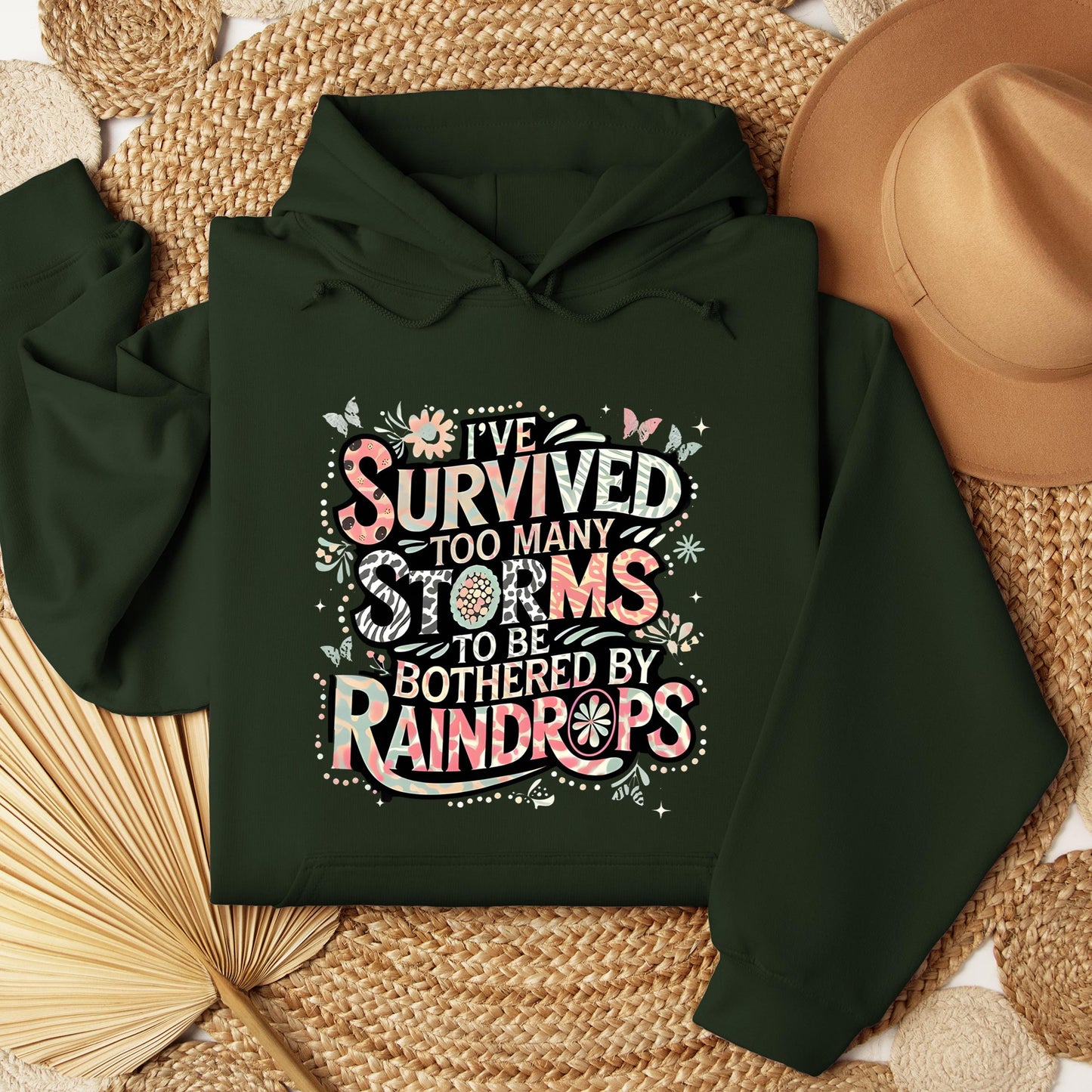I've Survived Too Many Storms To Be Bothered By Raindrops