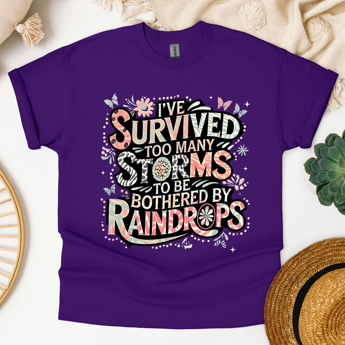 I've Survived Too Many Storms To Be Bothered By Raindrops