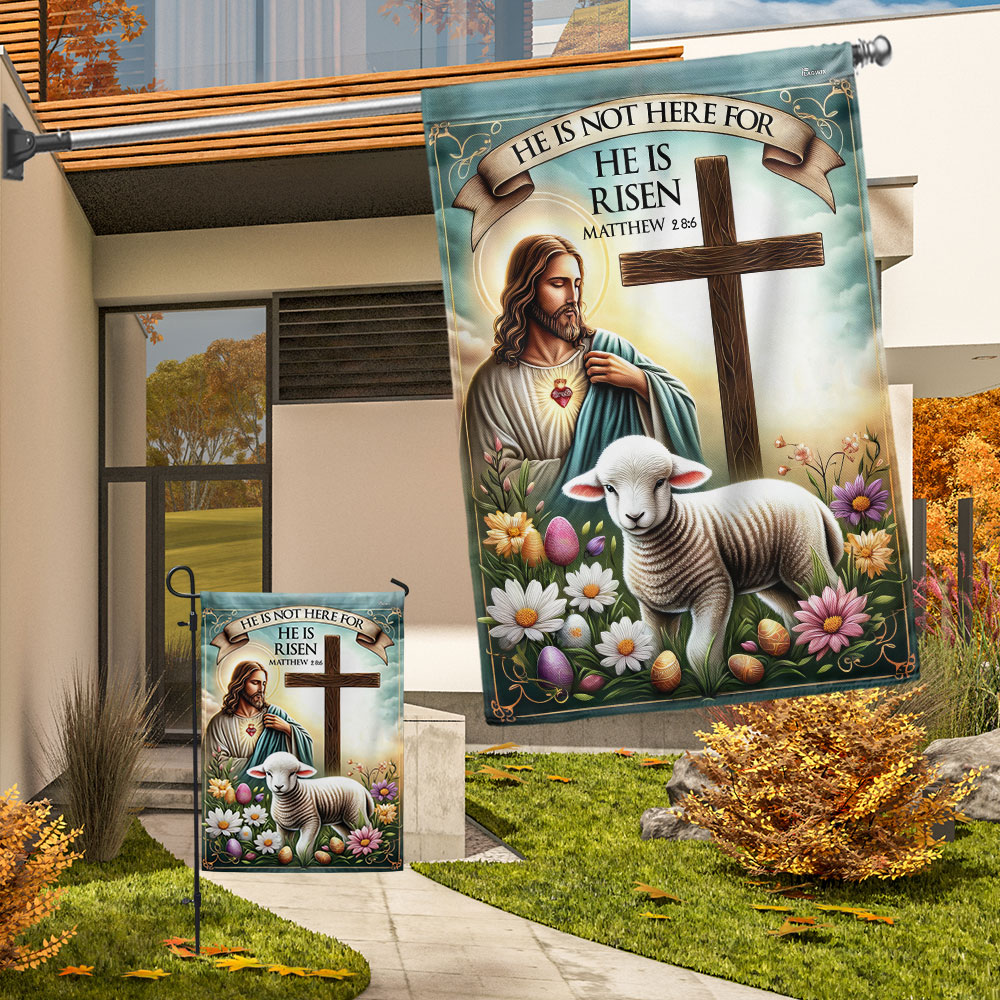 FLAGWIX  Easter Jesus He Is Not Here For He Is Risen Flag