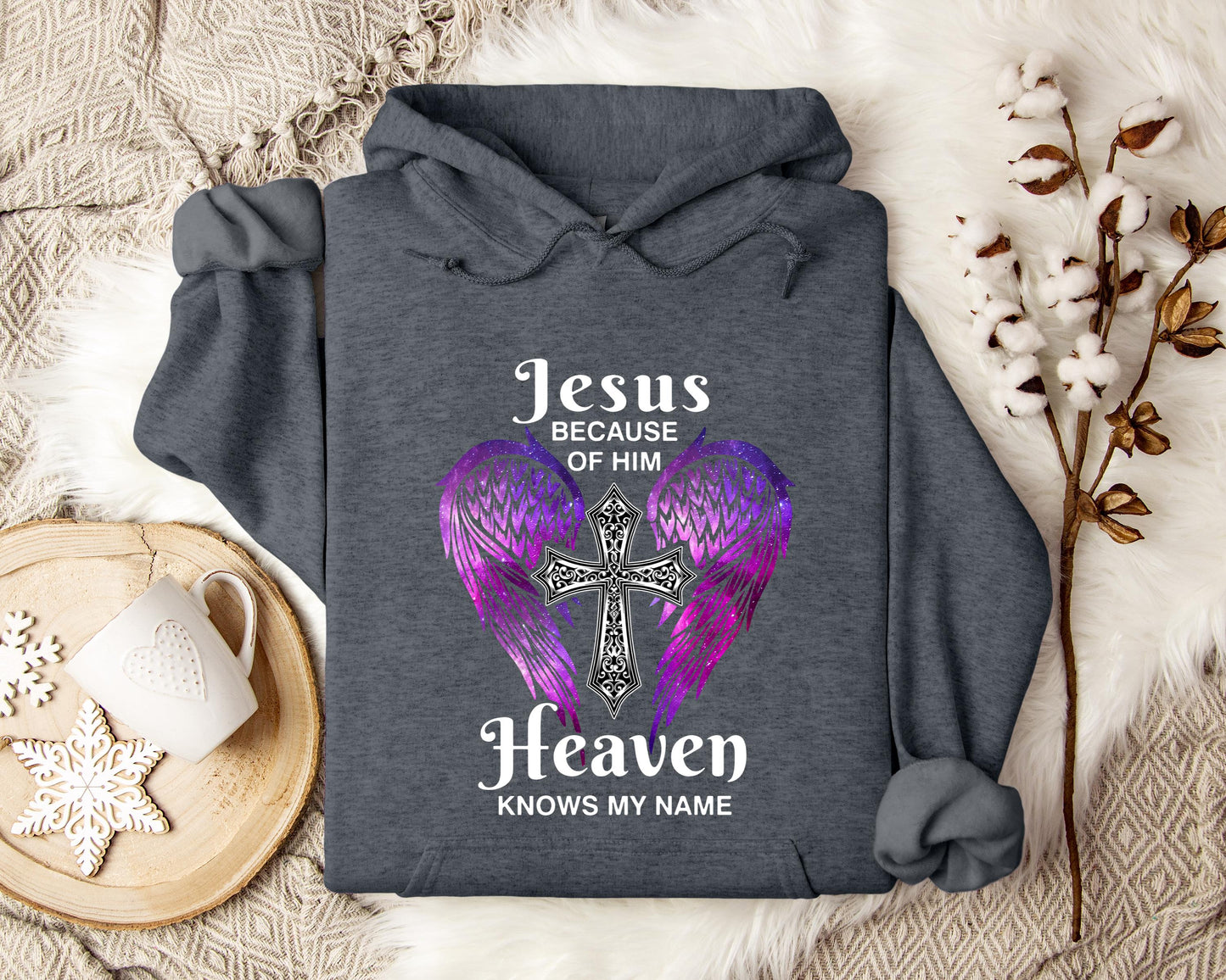 Jesus Because Of Him Heaven Knows My Name 01 Hoodie