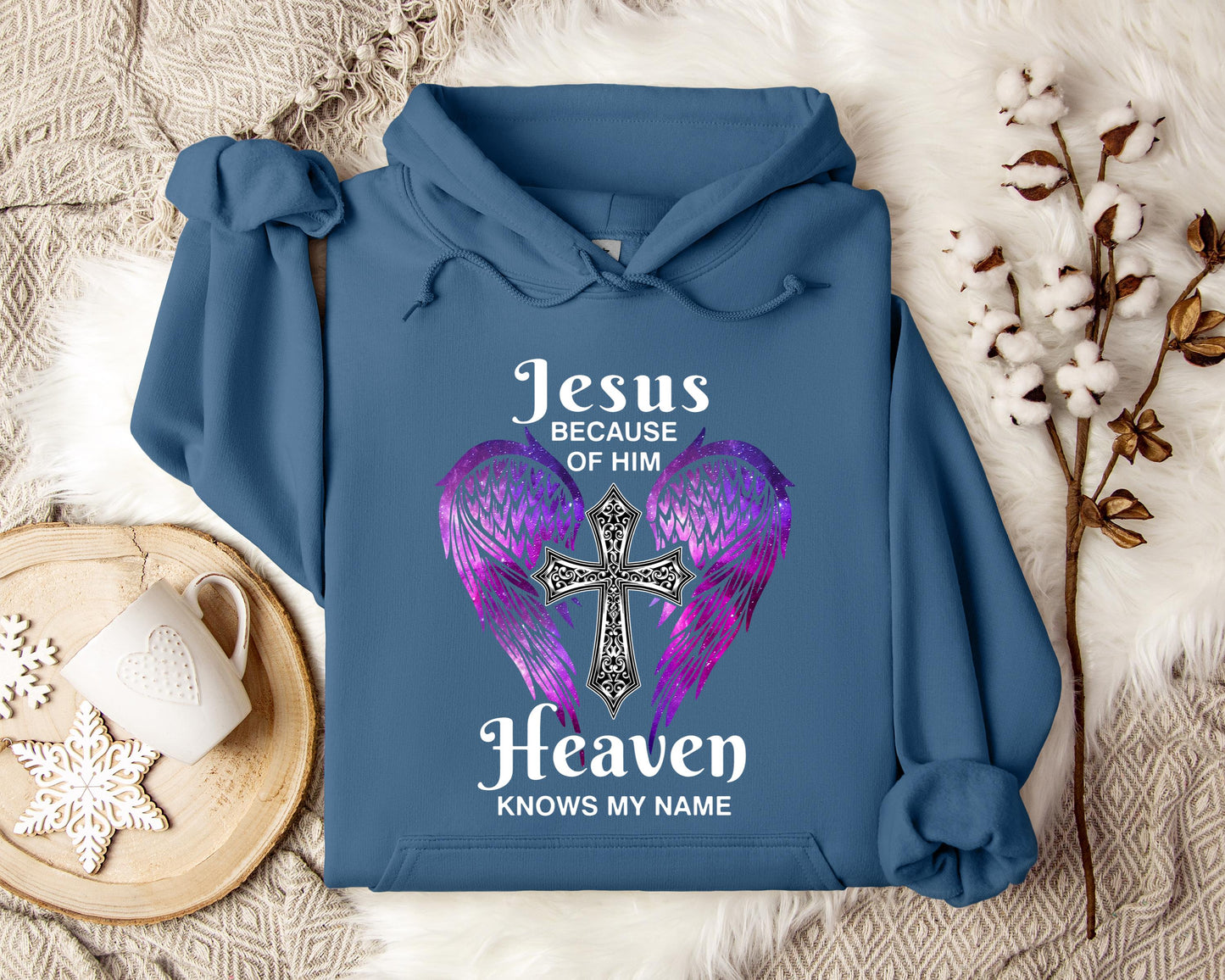 Jesus Because Of Him Heaven Knows My Name 01 Hoodie
