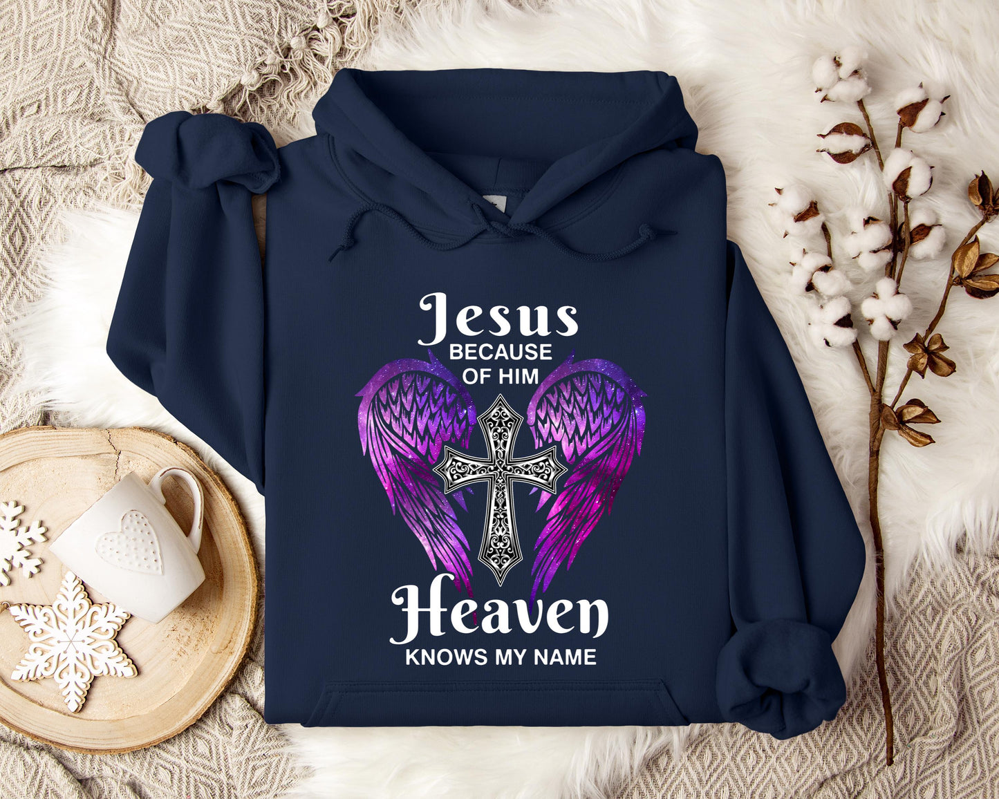 Jesus Because Of Him Heaven Knows My Name 01 Hoodie