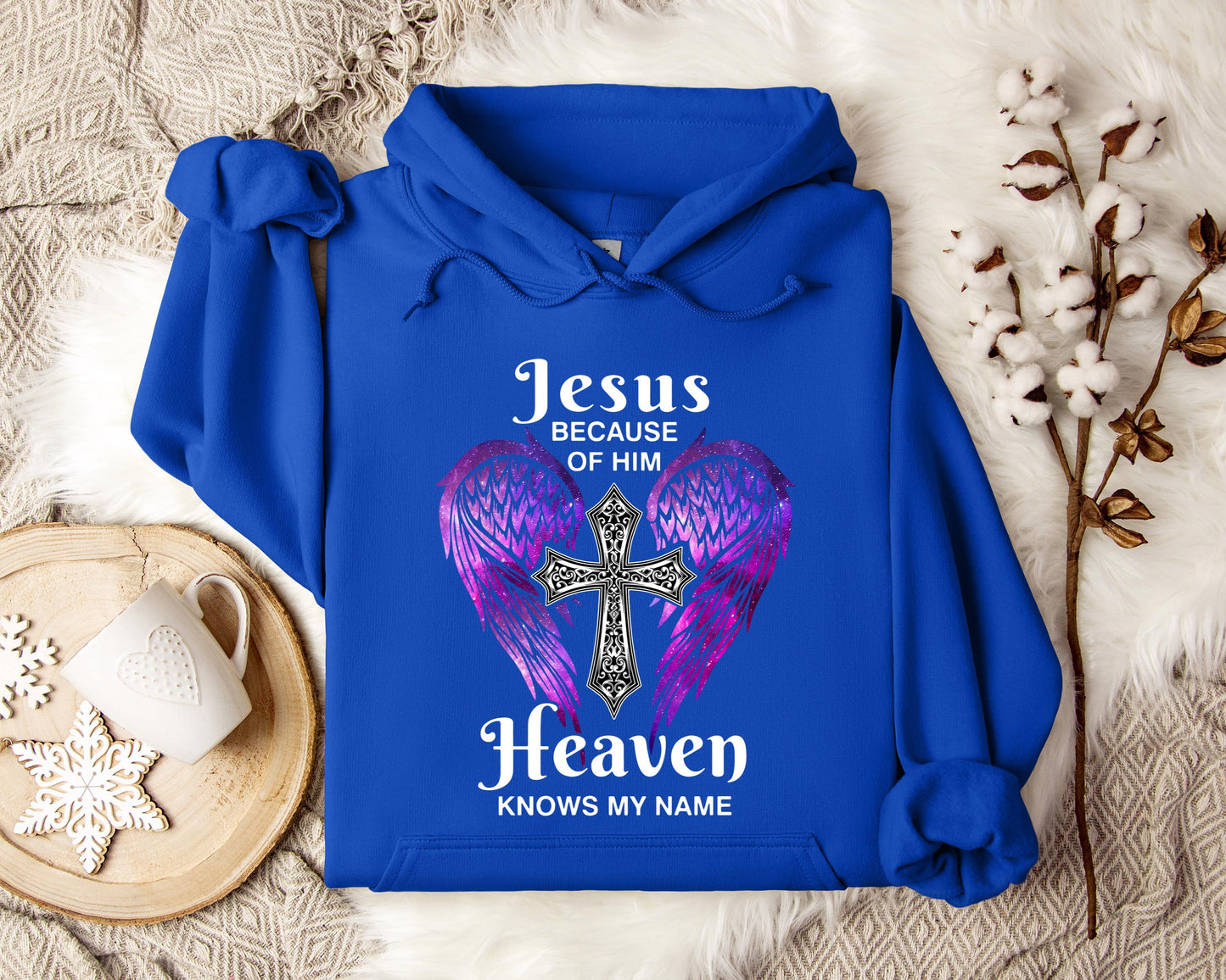 Jesus Because Of Him Heaven Knows My Name 01 Hoodie