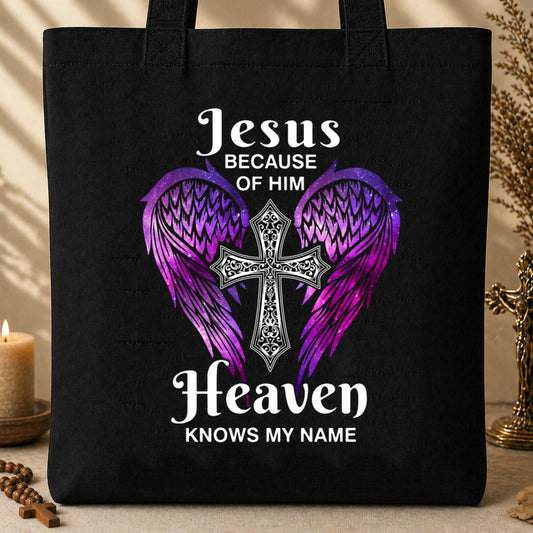 Jesus Because Of Him Heaven Knows My Name 01 Tote Bag