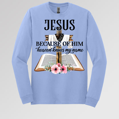 Jesus Because Of Him Heaven Knows My Name 04