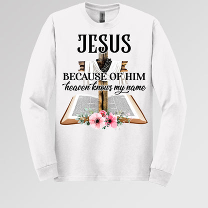 Jesus Because Of Him Heaven Knows My Name 04