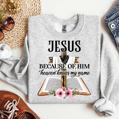 Jesus Because Of Him Heaven Knows My Name 04