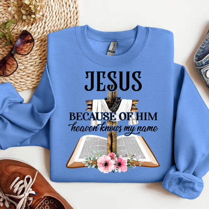Jesus Because Of Him Heaven Knows My Name 04