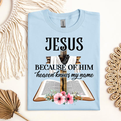 Jesus Because Of Him Heaven Knows My Name 04