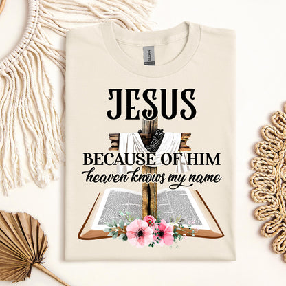Jesus Because Of Him Heaven Knows My Name 04