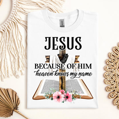 Jesus Because Of Him Heaven Knows My Name 04
