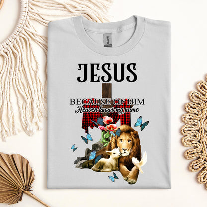 Jesus Because Of Him Heaven Knows My Name 05